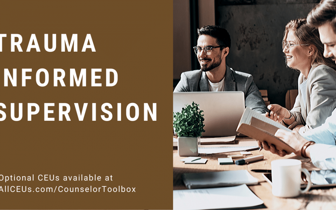 458 Trauma Informed Skills for Supervisors