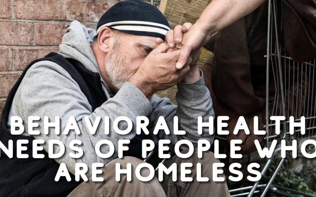 Behavioral Health Services for People Who Are Homeless