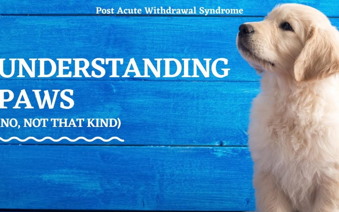 Post Acute Withdrawl Syndrome