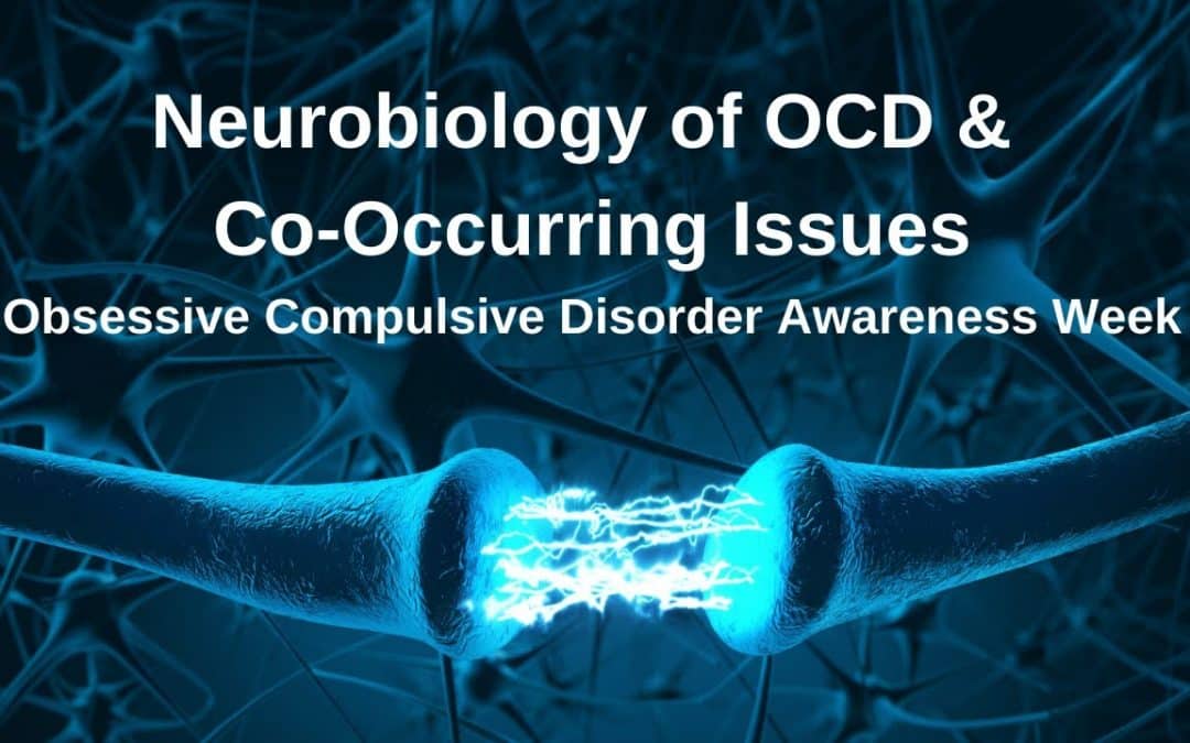 Neurobiology of Obsessive Compulsive Disorder and Co Occurring Mental Health Issues