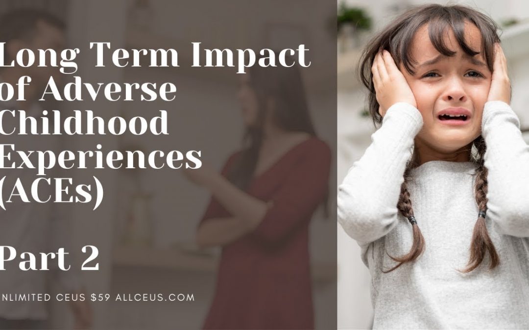 Adverse Childhood Experiences and Trauma Part 2 REDO