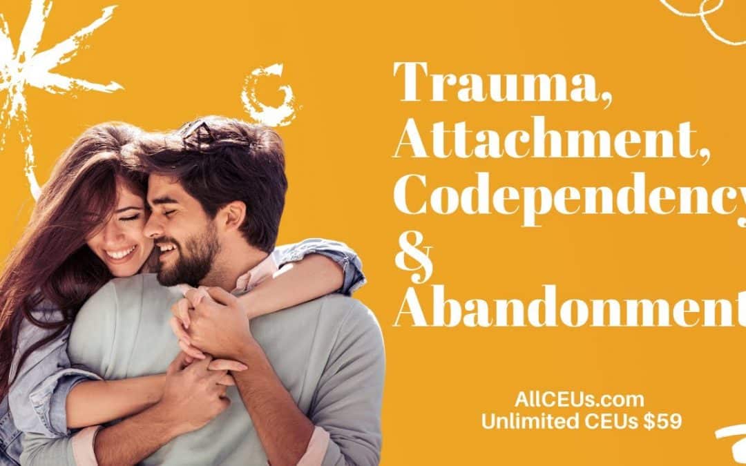ACES, Abandonment, Codependency and Attachment