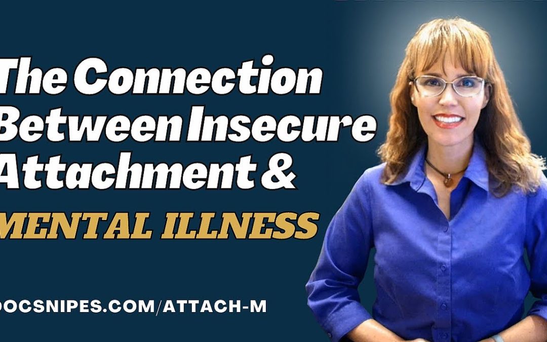 Insecure Attachment and Mental Illness | Exploring the Connection