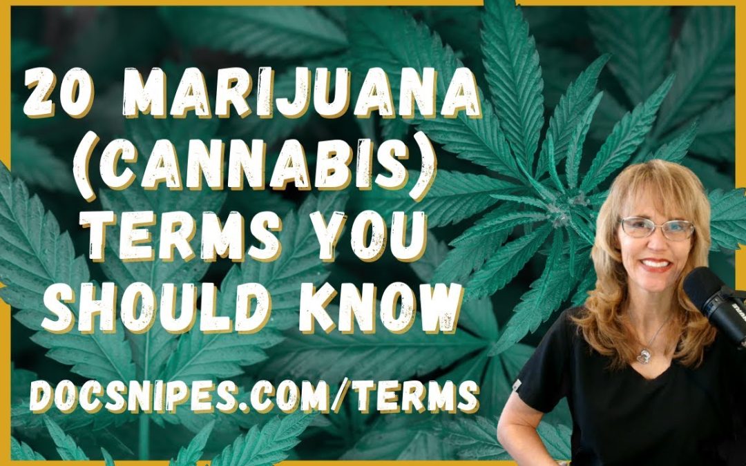 20 Cannabis (Marijuana) Terms Everyone Should Know | Marijuana Awareness Education